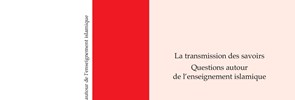 The latest issue of Etudes Arabes (118) entitled La transmission des savoirs. Questions autour de l’enseignement islamique is now available