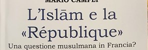 Il PISAI annuncia la nuova pubblicazione di Mario Campli, già studente del PISAI, L’Islām e la «République». Una questione musulmana in Francia?